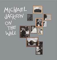 Michael Jackson: On the Wall