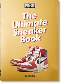 Kniha Sneaker Freaker. The Ultimate Sneaker Book. 40th Ed.