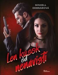 Len kúsok od nenávisti kúpite na Knihyprekazdeho.sk