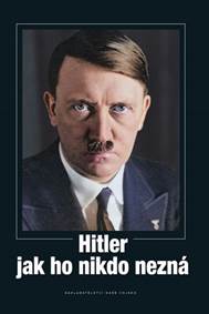 Kniha Hitler jak ho nikdo nezná