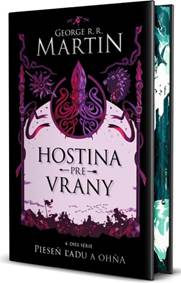 Kniha Hostina pre vrany (špeciálne vydanie) - Pieseň ľadu a ohňa 4