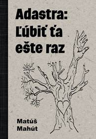 Adastra: Ľúbiť ťa ešte raz