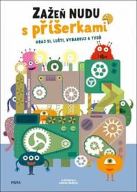 Kniha Zažeň nudu s příšerkami