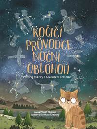 Kniha Kočičí průvodce noční oblohou - Pozoruj hvězdy s kocourem Felixem!
