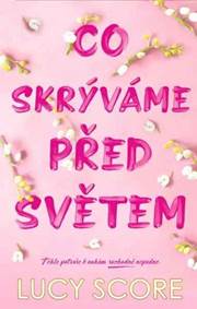 Kniha Co skrýváme před světem