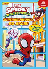 Kniha Marvel - Spidey a jeho fantastickí priatelia: Superhrdinovia, do akcie!