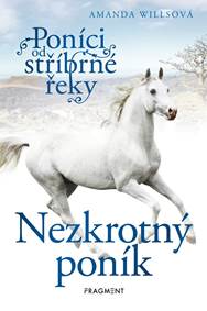 Poníci od stříbrné řeky – Nezkrotný poník