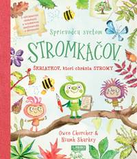 Kniha Sprievodca svetom stromkáčov, škriatkov, ktorí chránia stromy