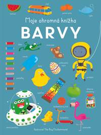 Kniha Moje ohromná knížka Barvy