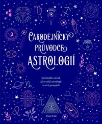 Kniha Čarodějnický průvodce astrologií