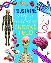 Kniha Ľudské telo - Podstatné otázky & odpovede