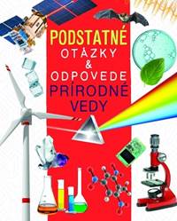 Kniha Prírodné vedy - Podstatné otázky & odpovede
