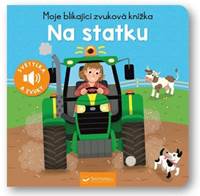 Kniha Moje blikající zvuková knížka Na statku