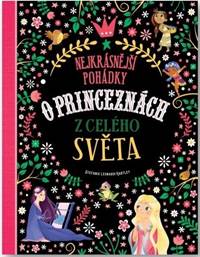 Kniha Nejkrásnější pohádky o princeznách z celého světa