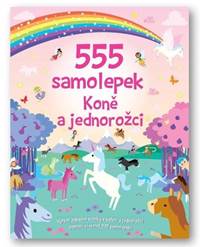 Kniha 555 samolepek Koně a jednorožci