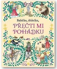 Kniha Babičko, dědečku, přečti mi pohádku