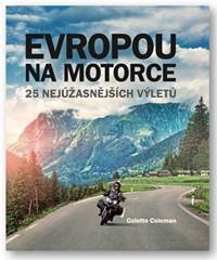 Kniha Evropou na motorce – 25 nejúžasnějších výletů