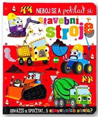 Kniha Neboj se a pohlaď si stavební stroje