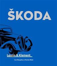 Škoda Laurin & Klement kúpite na Knihyprekazdeho.sk