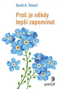Kniha Proč je někdy lepší zapomínat