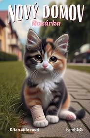 Nový domov – Rozárka kúpite na Knihyprekazdeho.sk