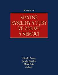 Mastné kyseliny a tuky ve zdraví a nemoci kúpite na Knihyprekazdeho.sk