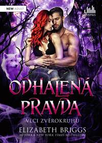 Odhalená pravda - Vlci zvěrokruhu kúpite na Knihyprekazdeho.sk