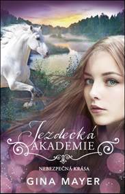 Kniha Jezdecká akademie Nebezpečná krása