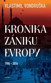 Kniha Kronika zániku Evropy 1984-2054