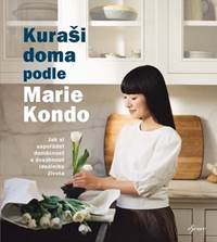 Kniha Kuraši doma podle Marie Kondo - Jak si uspořádat domácnost a dosáhnout ideálního života