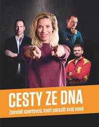 Kniha Cesty ze dna - Zpovědi sportovců, kteří porazili svůj osud