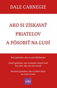 Ako si získavať priateľov a pôsobiť na ľudí kúpite na Knihyprekazdeho.sk