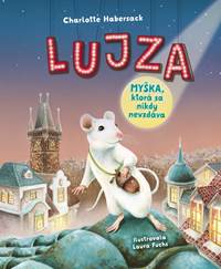 Kniha Lujza: Myška, ktorá sa nikdy nevzdáva