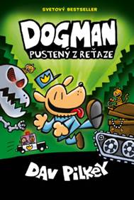 Kniha Dogman. Pustený z reťaze (Dogman 2)