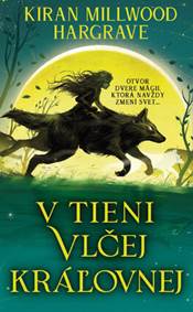 Kniha V tieni vlčej kráľovnej (Zemedejka 1)