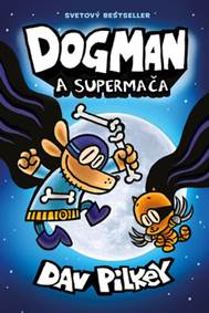 Kniha Dogman a Supermača (4)