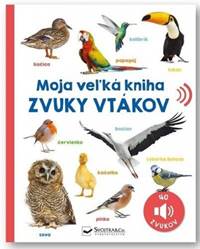 Kniha Zvuky vtákov - Moja veľká kniha