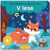 V lese - Moja blikajúca zvuková knižka kúpite na Knihyprekazdeho.sk