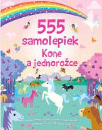 Kniha 555 samolepiek - Kone a jednorožce