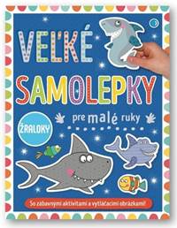 Kniha Žraloky - Veľké samolepky pre malé ruky