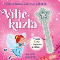 Kniha Vílie kúzla -Zvuková kniha s čarovnou paličkou