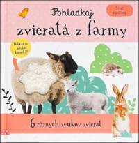 Kniha Pohladkaj zvieratá z farmy - Stlač a počúvaj