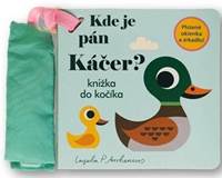 Kniha Kde je pán Káčer? Knižka do kočíka