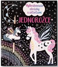 Kniha Jednorožce - Vyškrabovacie obrázky s aktivitami