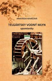 Kniha Telgártsky vodný mlyn - spomienky