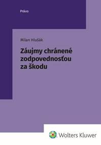 Záujmy chránené zodpovednosťou za škodu kúpite na Knihyprekazdeho.sk