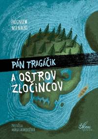 Kniha Pán Tragáčik a Ostrov zločincov