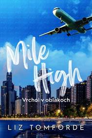 Mile High – Vrchol v oblakoch kúpite na Knihyprekazdeho.sk