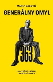 Kniha Generálny omyl - Skutočný príbeh Maroša Žilinku
