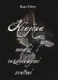 Krajina medzi rozdelenými svetmi